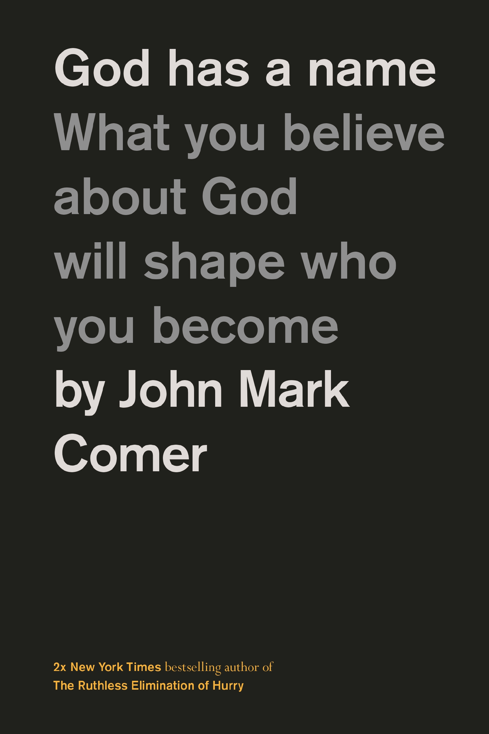 God Has a Name by John Mark Comer