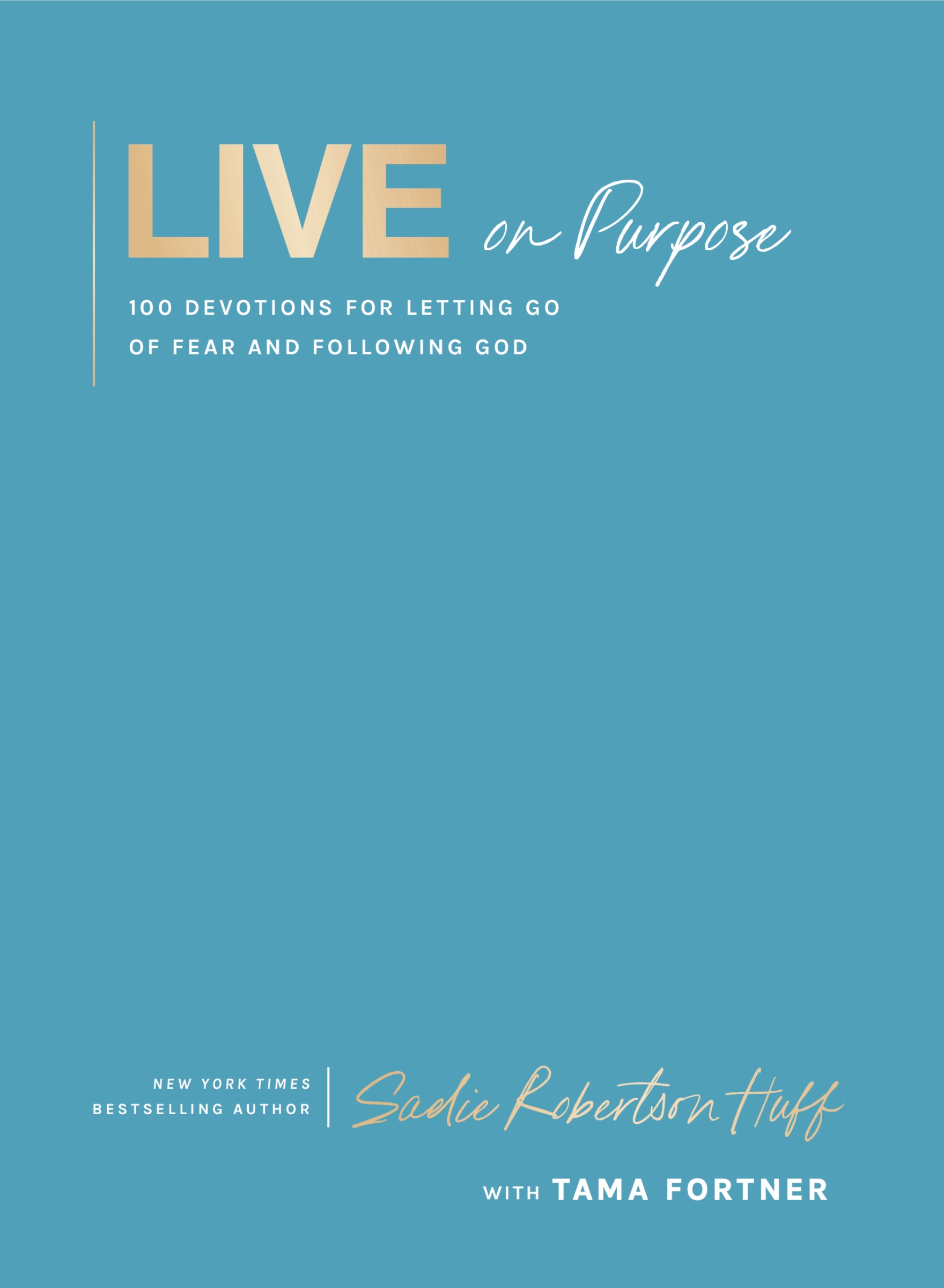 Live on Purpose by Sadie Robertson Huff