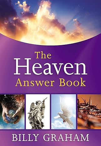 The Heaven Answer Book by Billy Graham
