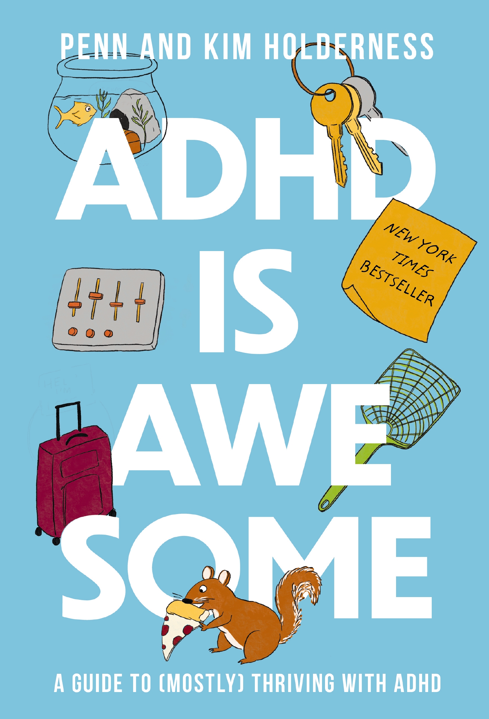 ADHD Is Awesome by Penn Holderness