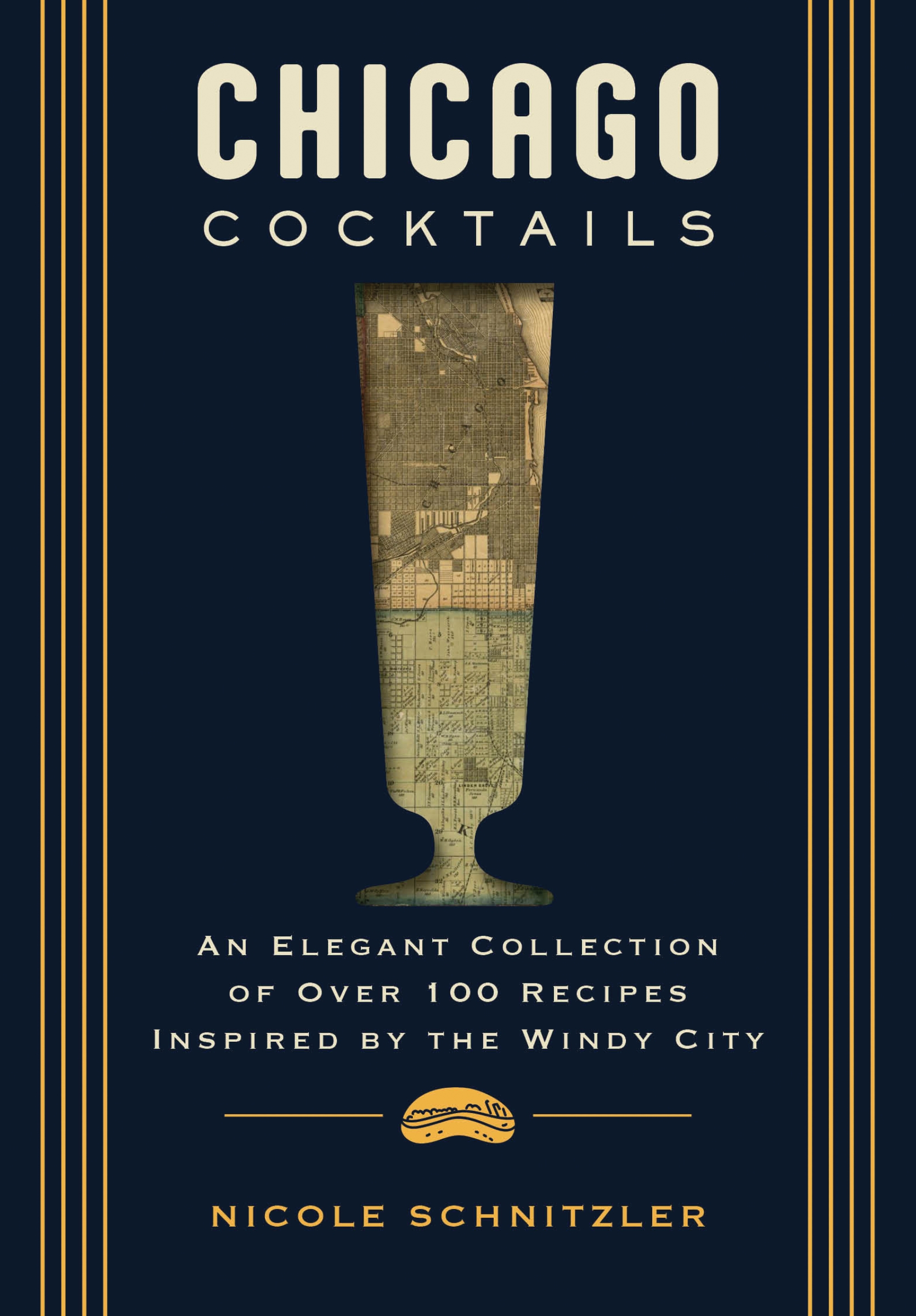 Chicago Cocktails by Nicole Schnitzler