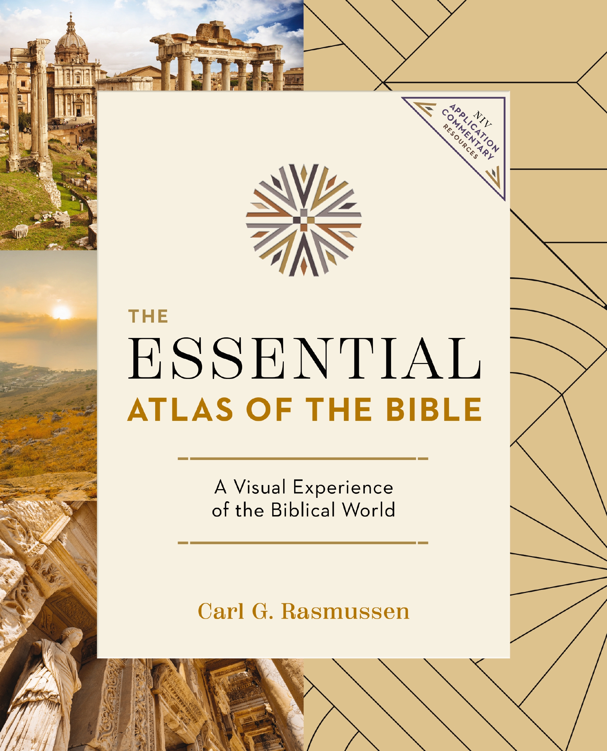 The Essential Atlas of the Bible by Carl G. Rasmussen