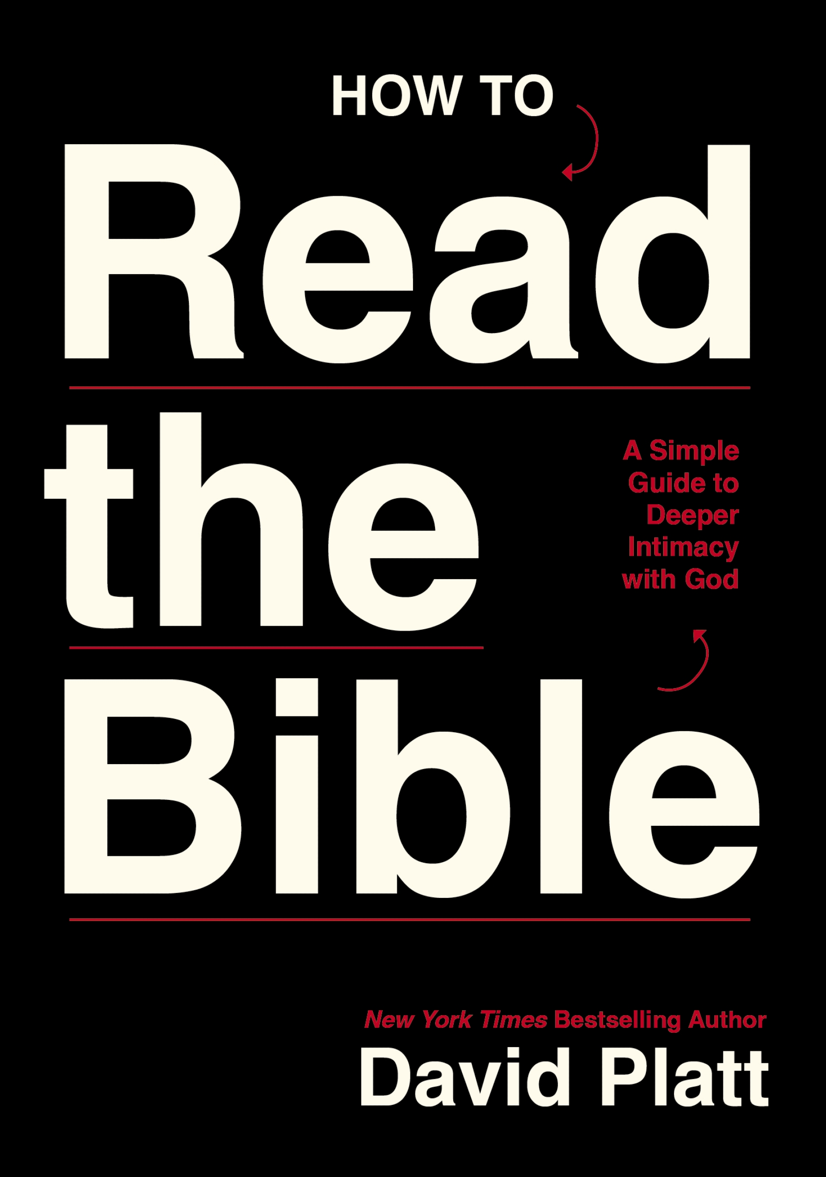 How to Read the Bible by David Platt