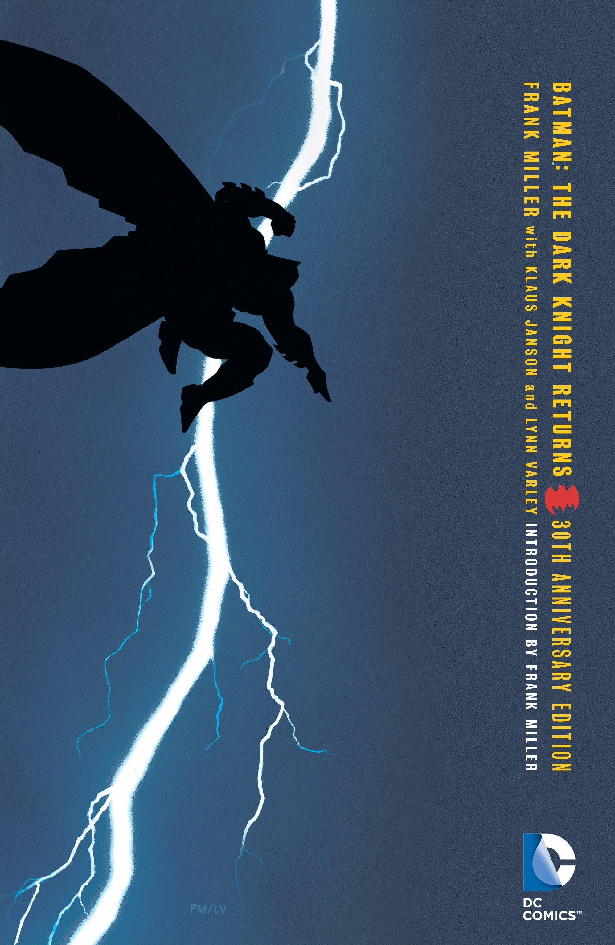 Batman: the Dark Knight Returns 30th Anniversary Edition by Frank Miller