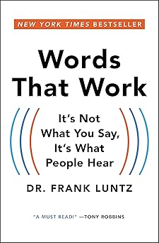 Words That Work by Dr. Frank Luntz