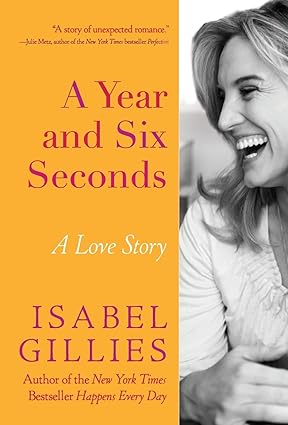 A Year and Six Seconds by Isabel Gillies