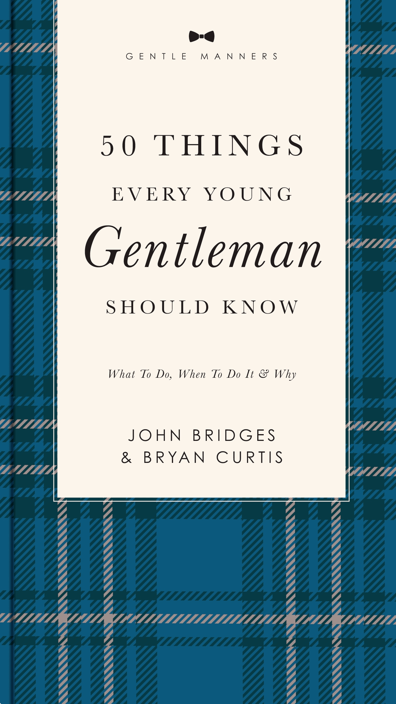 50 Things Every Young Gentleman Should Know Revised and Expanded by John Bridges