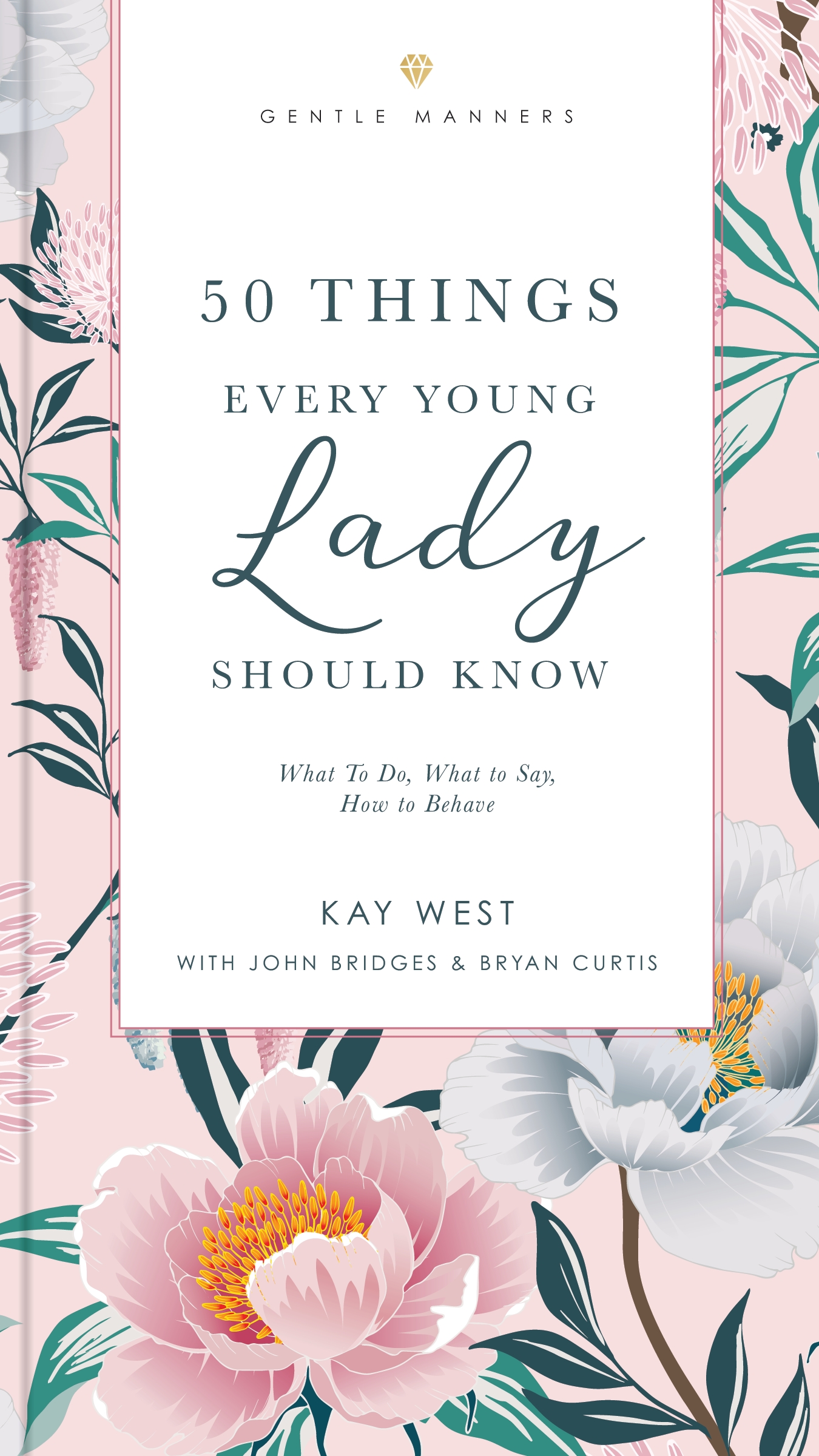 50 Things Every Young Lady Should Know Revised and Expanded by Kay West