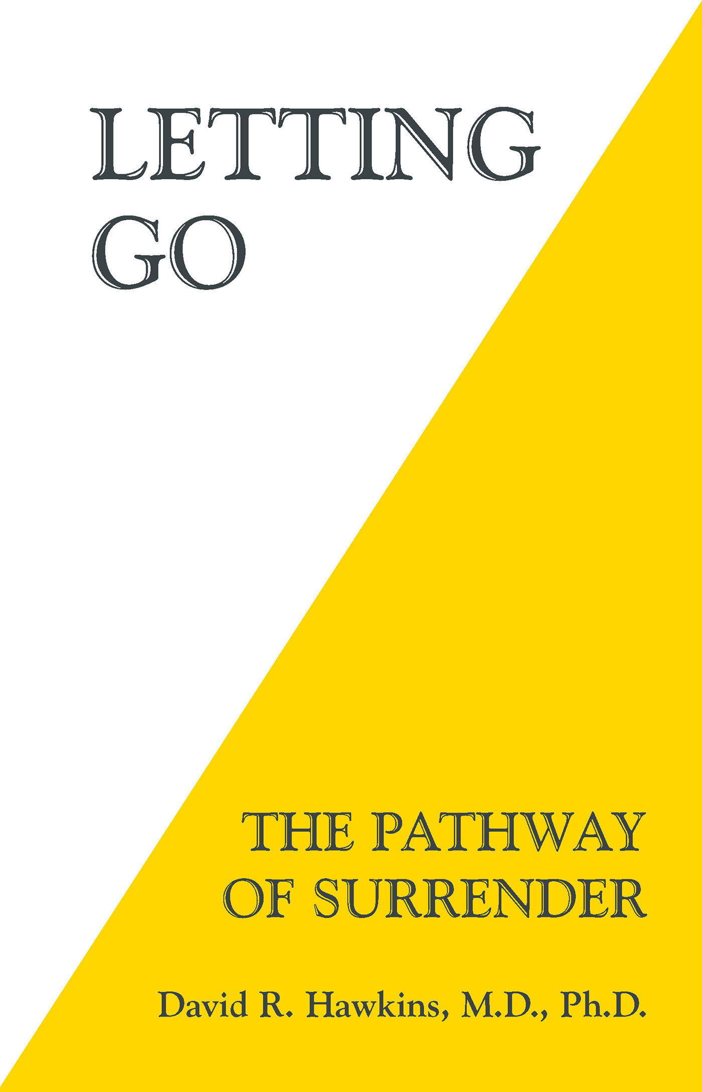 Letting Go by David R. Hawkins MD/PHD
