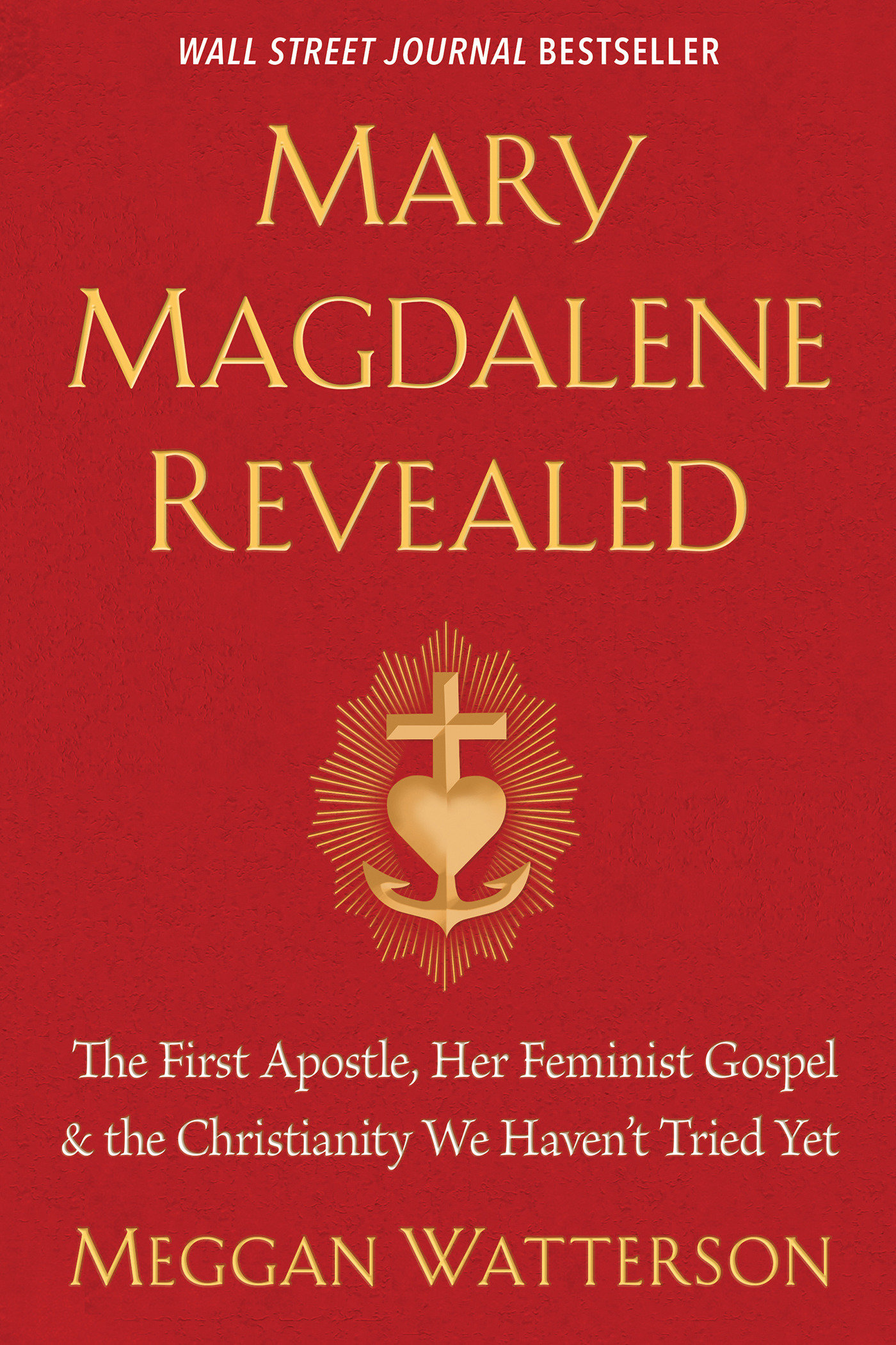 Mary Magdalene Revealed by Meggan Watterson