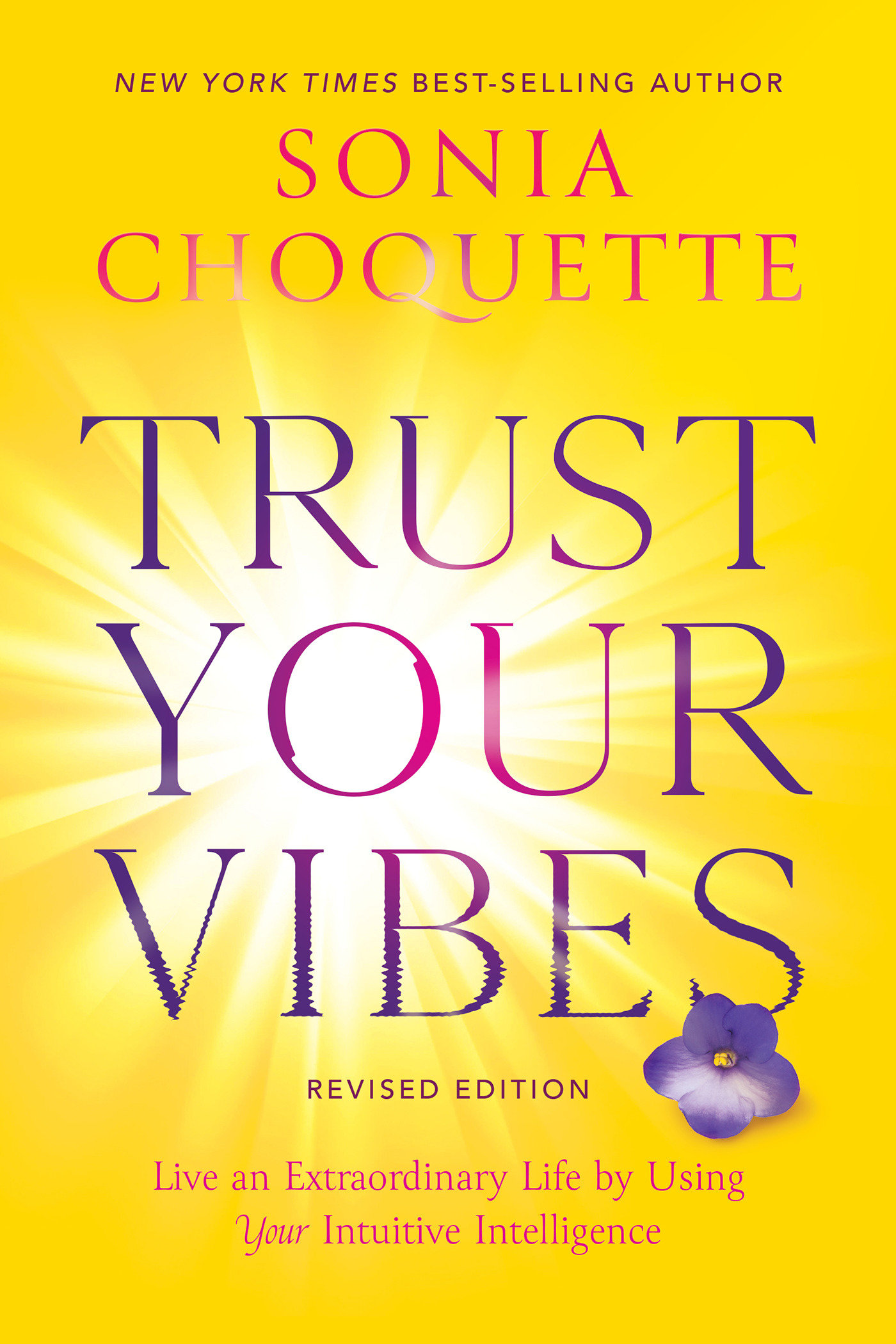 Trust Your Vibes by Sonia Choquette