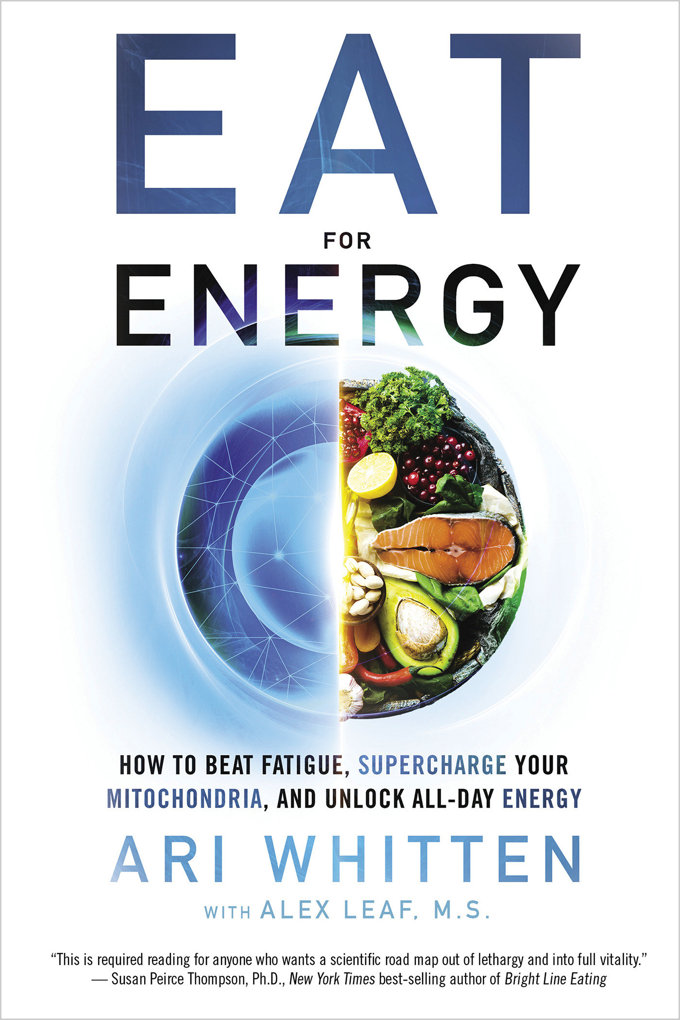 Eat for Energy by Ari Whitten MS