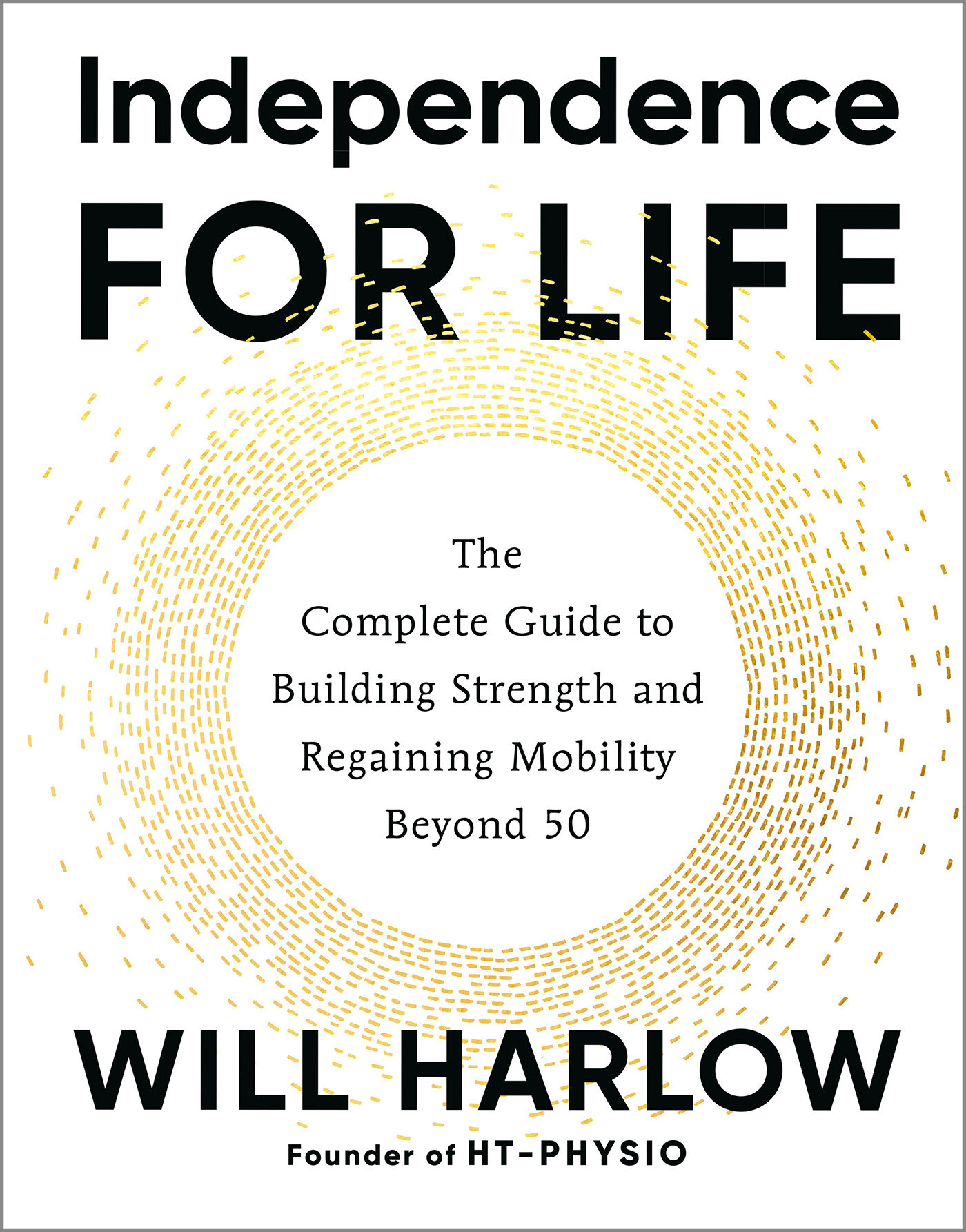 Independence for Life by Will Harlow