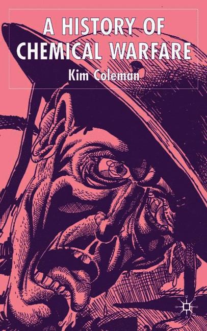 A History of Chemical Warfare by K. Coleman