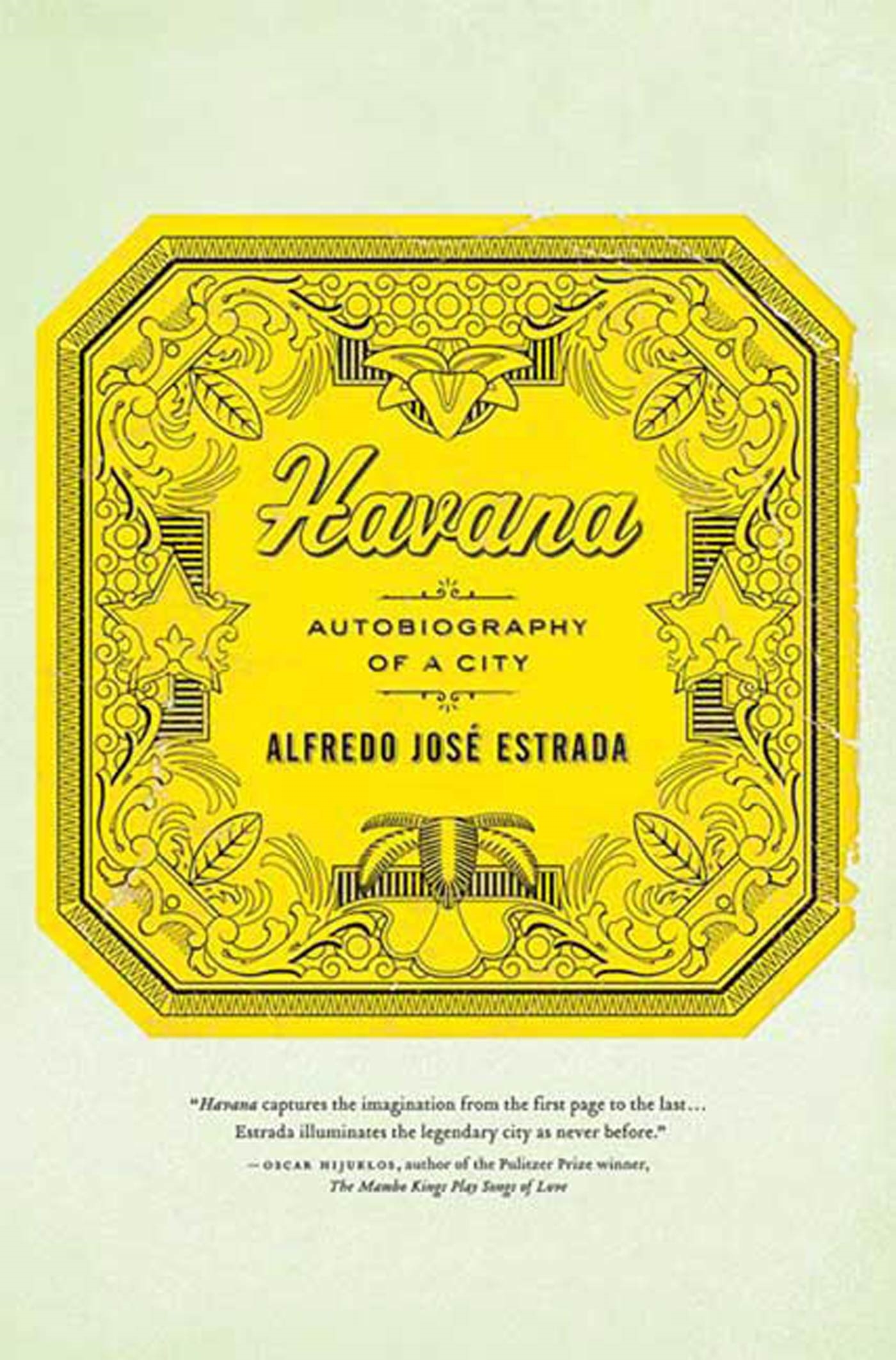 Havana: Autobiography of a City by Alfredo José Estrada