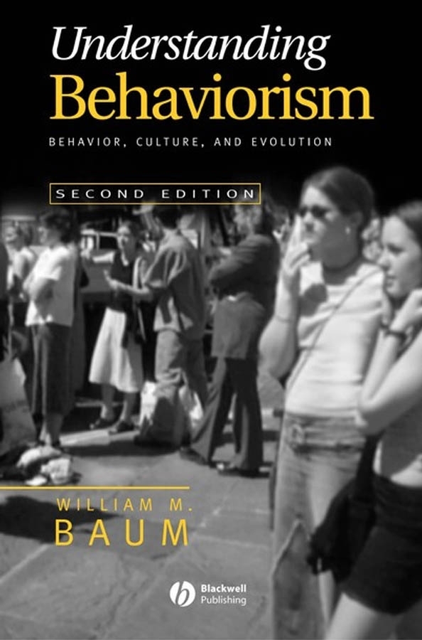 Understanding Behaviorism by William M. Baum