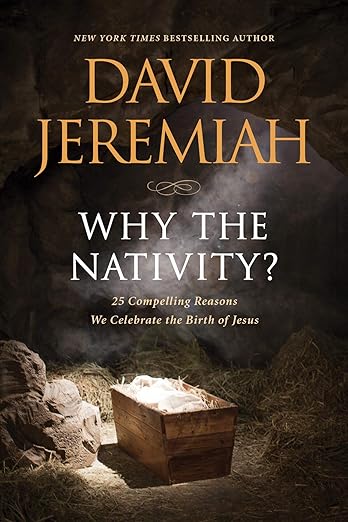Why the Nativity? by David Jeremiah