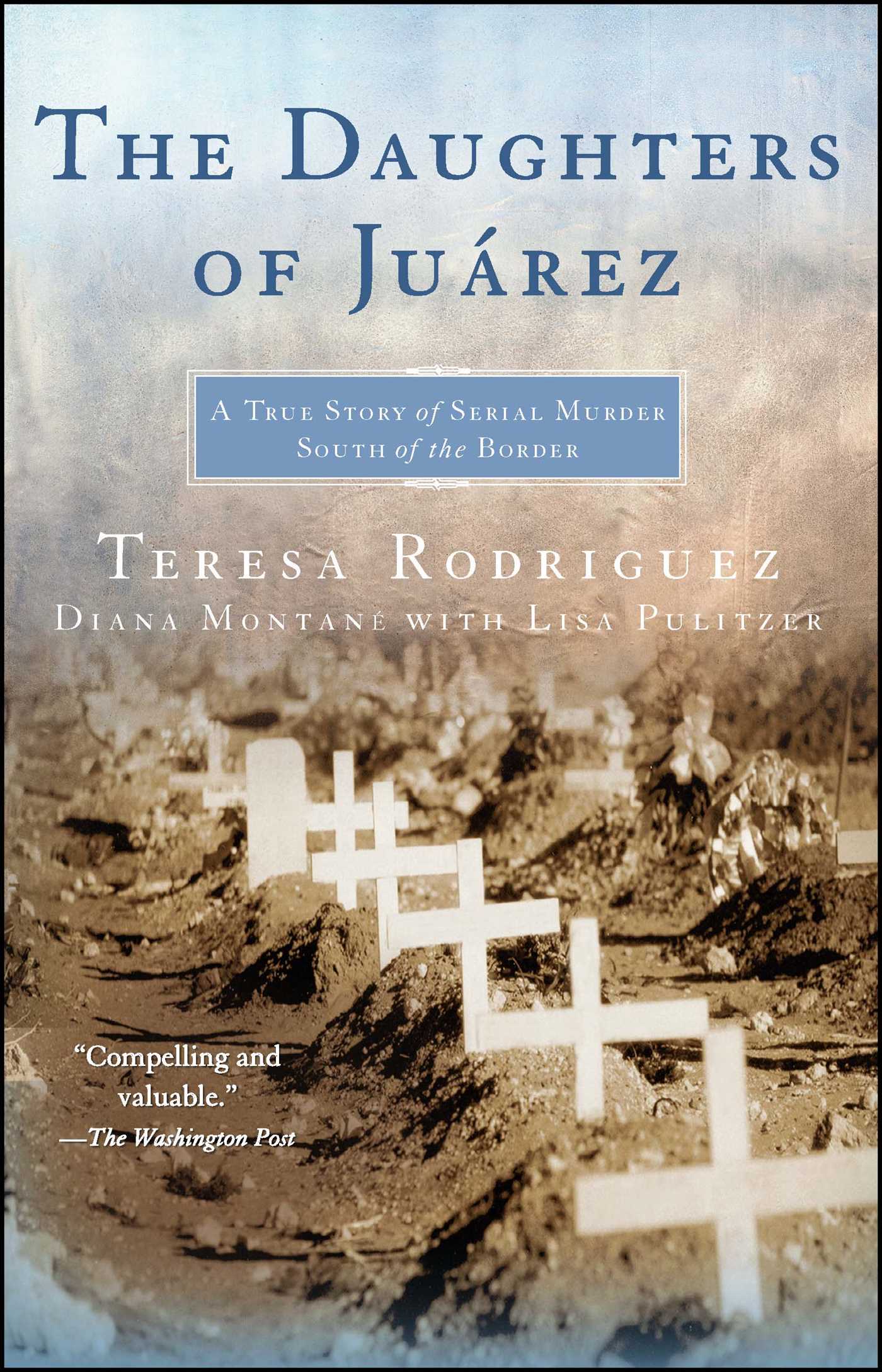 The Daughters of Juarez by Teresa Rodriguez