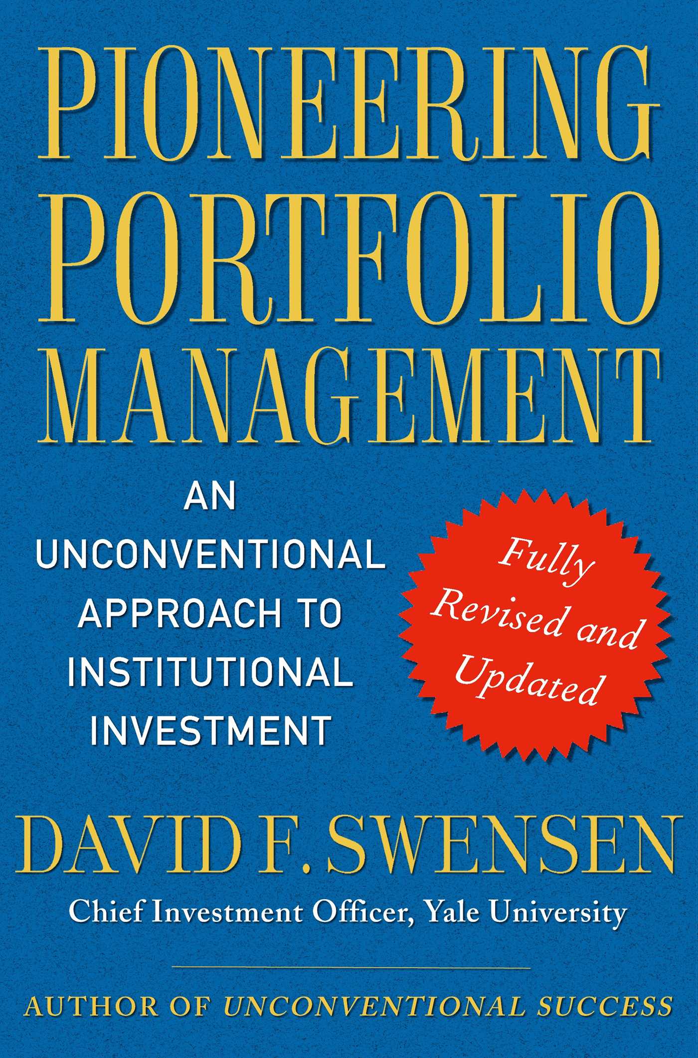 Pioneering Portfolio Management by David F. Swensen