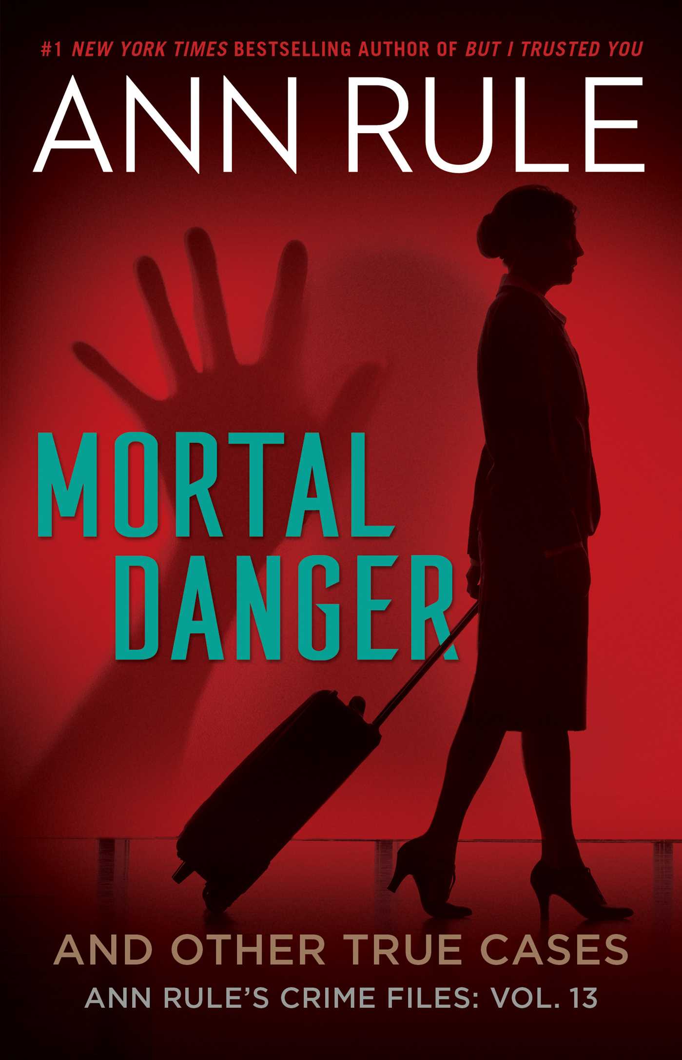 Mortal Danger by Ann Rule