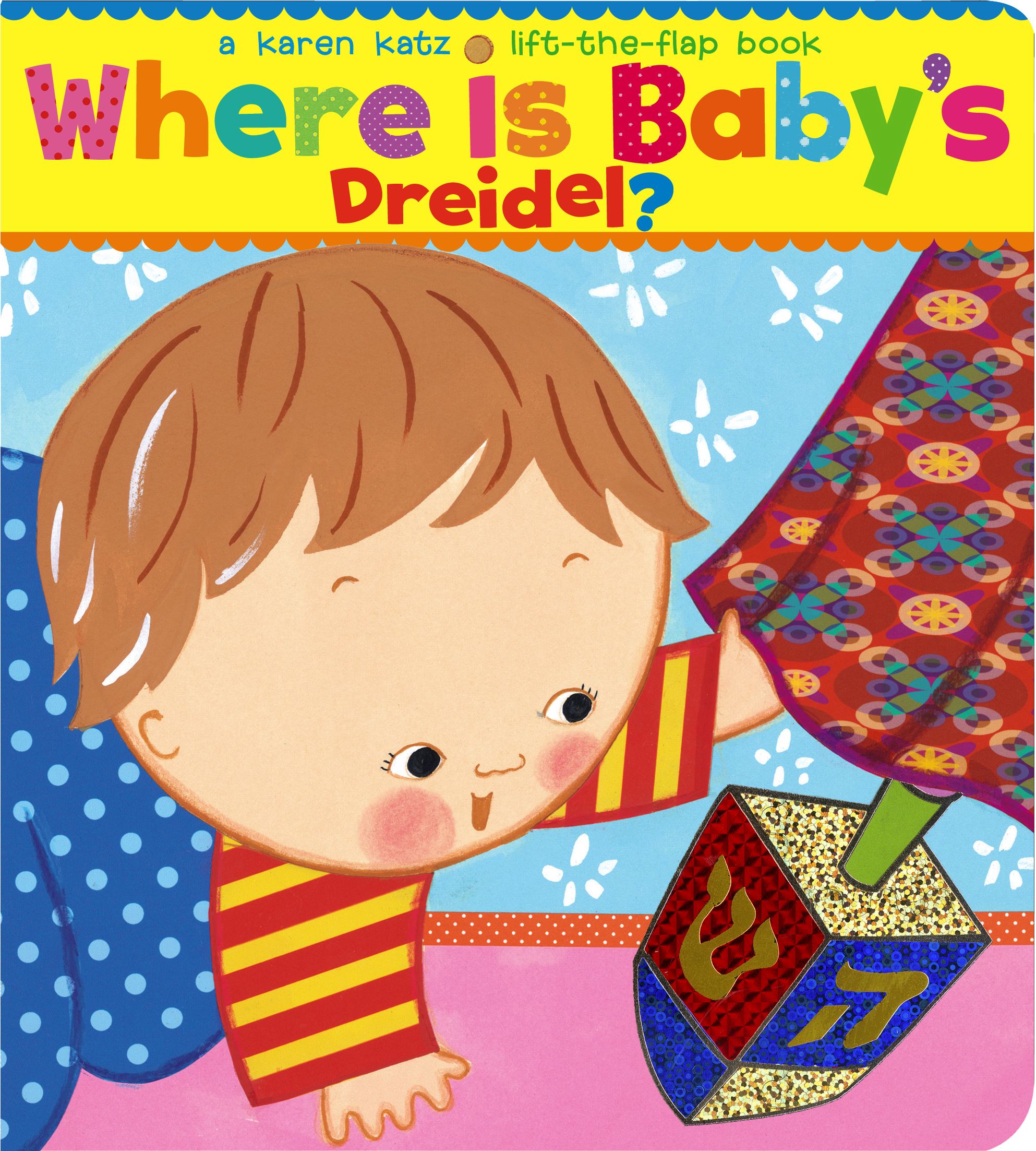 Where Is Baby's Dreidel? by Karen Katz