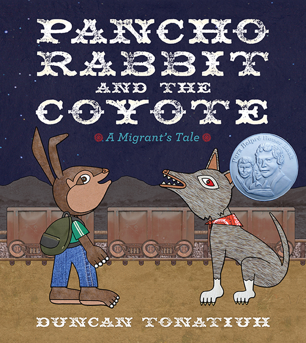 Pancho Rabbit and the Coyote by Duncan Tonatiuh