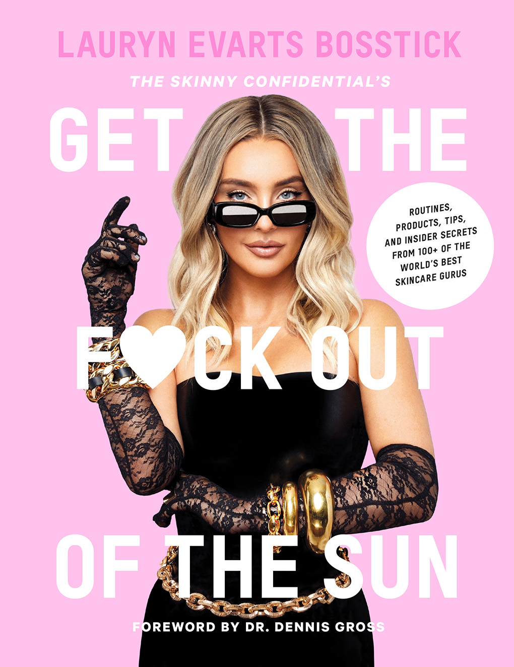 The Skinny Confidential's Get the F*ck Out of the Sun by Lauryn Evarts Bosstick
