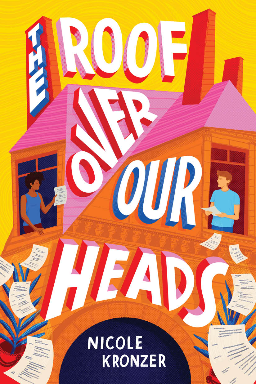 The Roof Over Our Heads by Nicole Kronzer