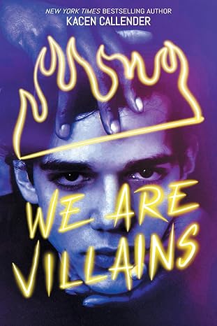 We Are Villains by Kacen Callender
