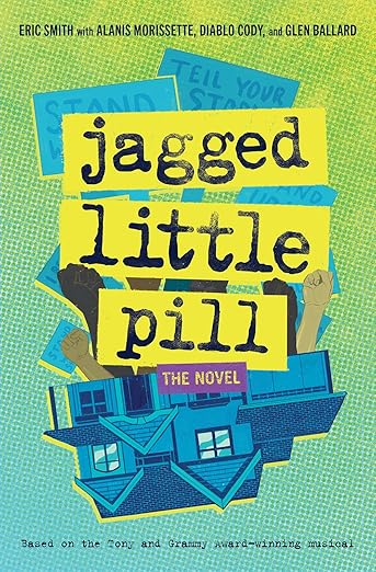 Jagged Little Pill: the Novel by Eric Smith