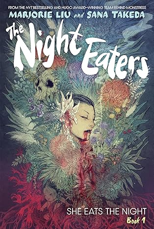 The Night Eaters #1: She Eats the Night by Marjorie Liu