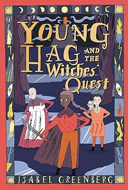 Young Hag and the Witches’ Quest by Isabel Greenberg