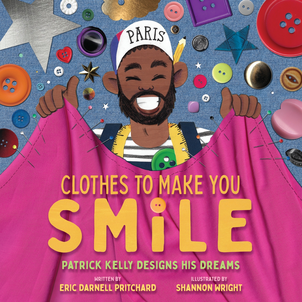 Clothes to Make You Smile by Eric Darnell Pritchard