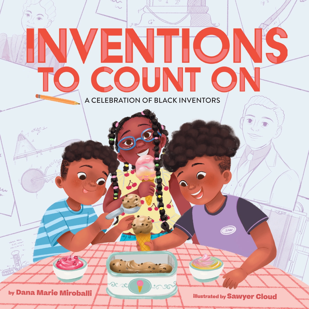 Inventions to Count On: a Celebration of Black Inventors by Dana Marie Miroballi