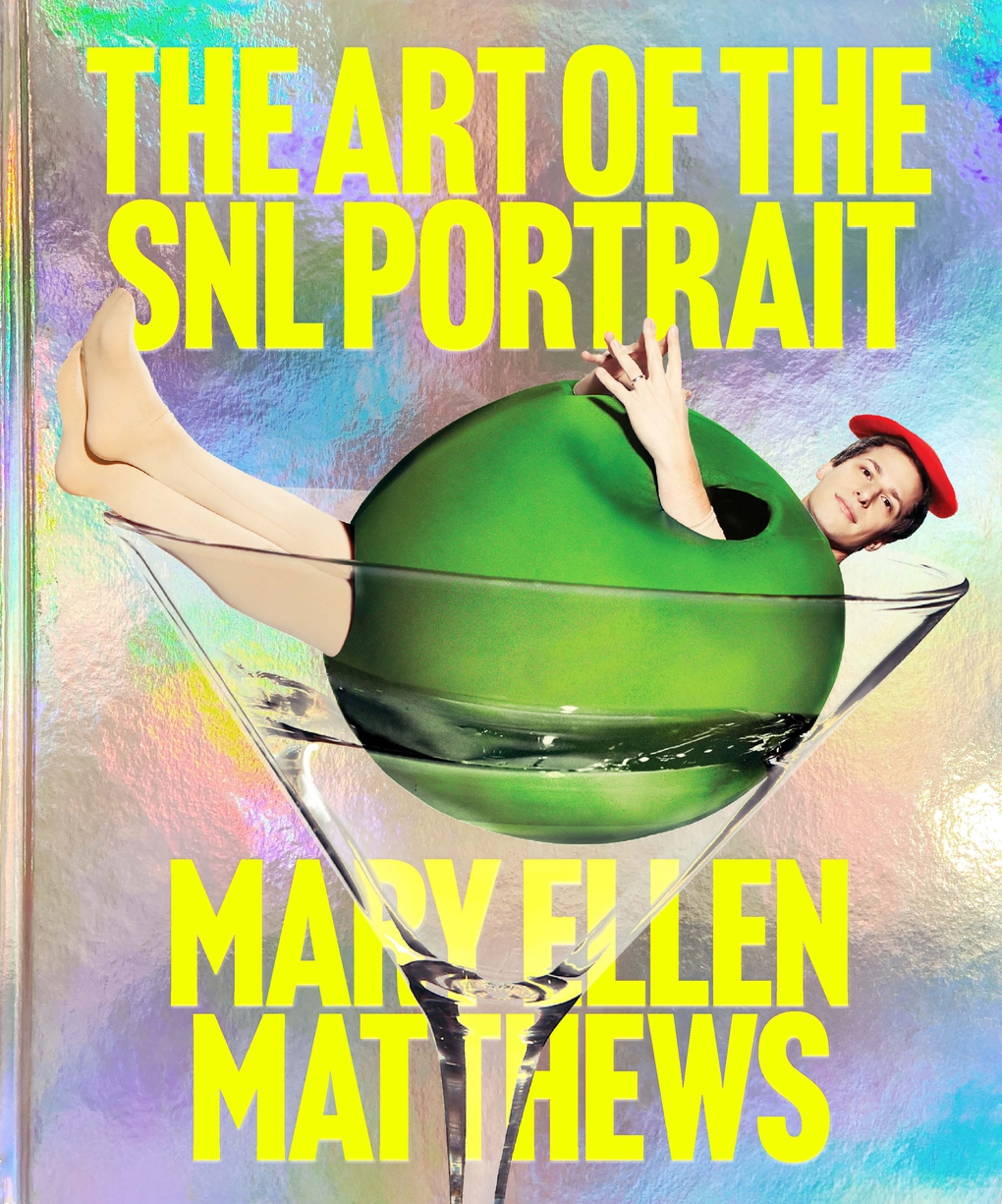 The Art of the SNL Portrait by Mary Ellen Matthews
