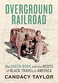 Overground Railroad by Candacy Taylor