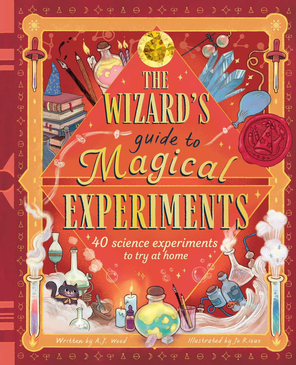 The Wizard's Guide to Magical Experiments by A.J. Wood