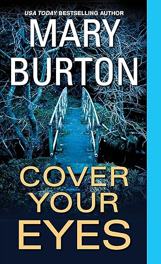 Cover Your Eyes by Mary Burton