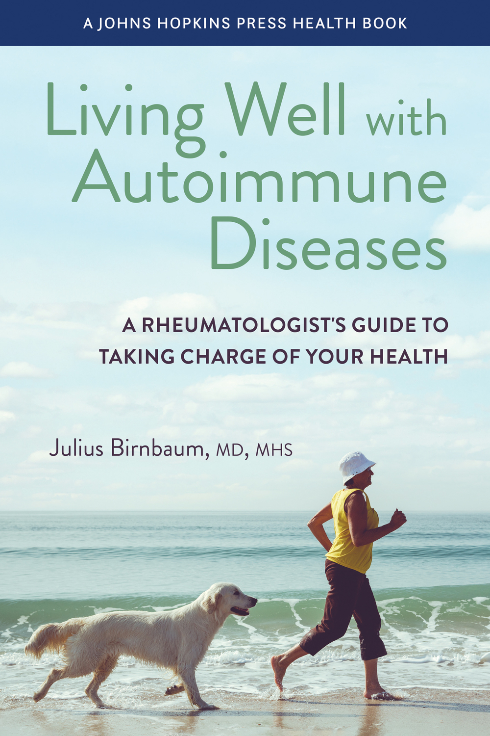 Living Well With Autoimmune Diseases by Julius Birnbaum