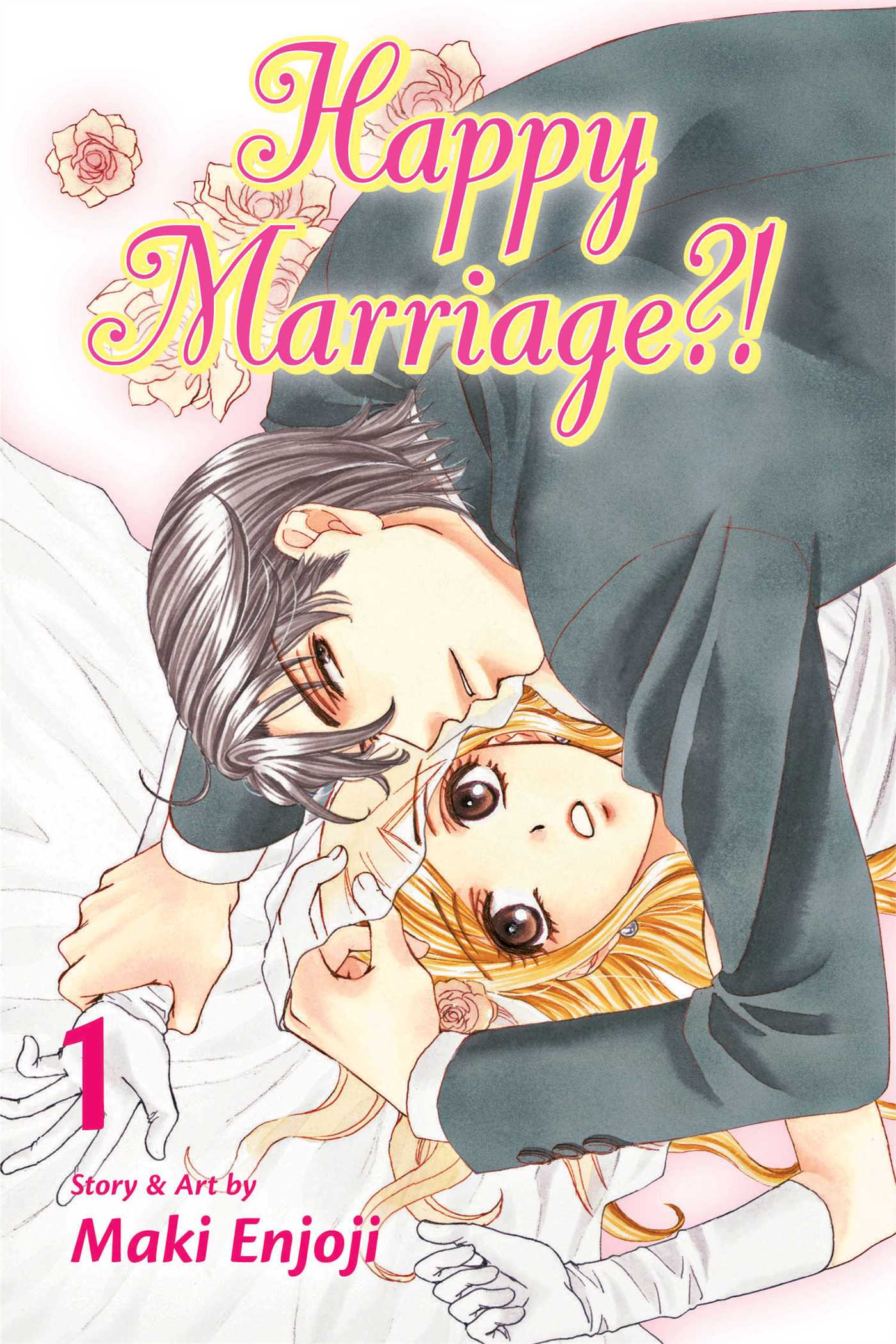 Happy Marriage?!, Vol. 1 by Maki Enjoji