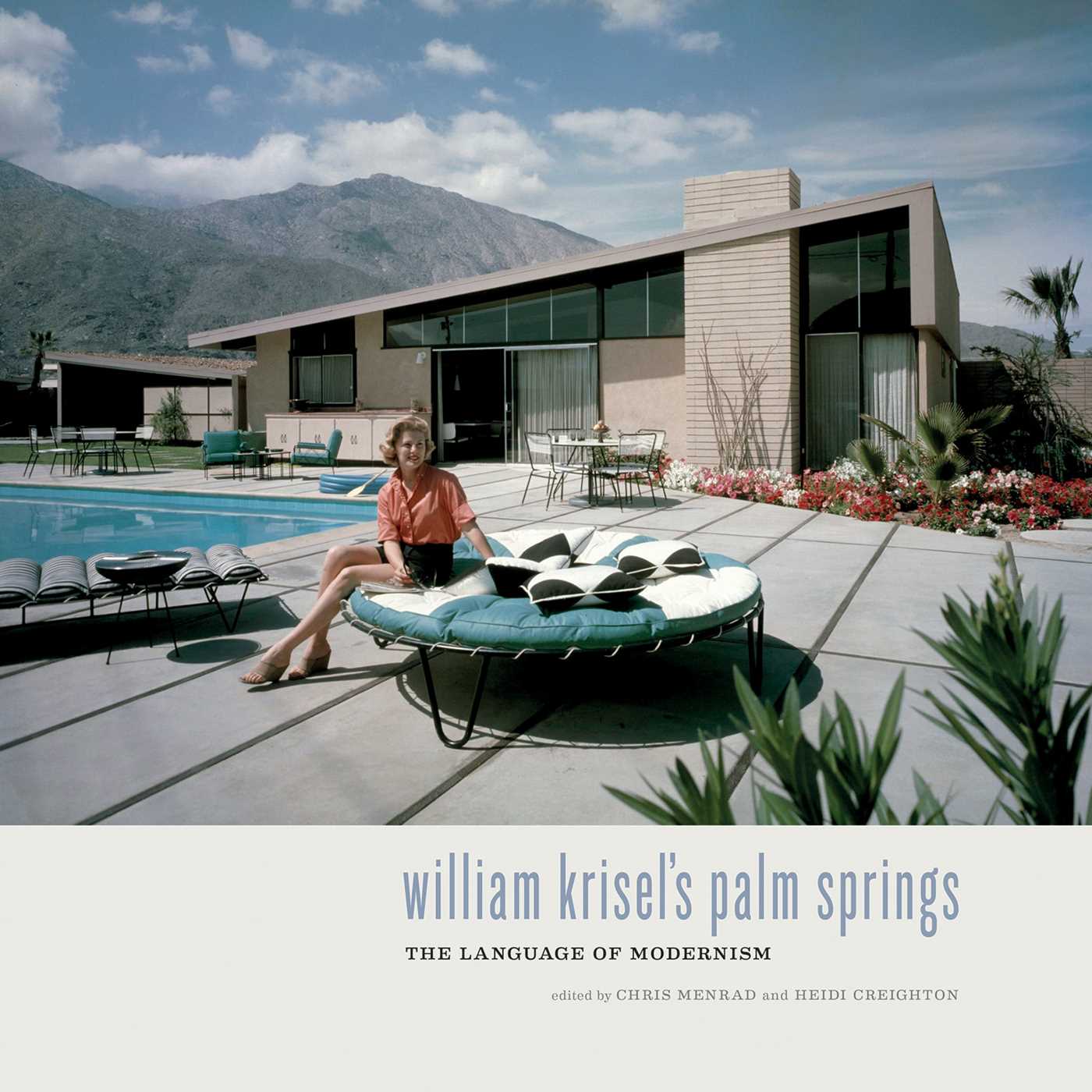 William Krisel's Palm Springs by Heidi Creighton