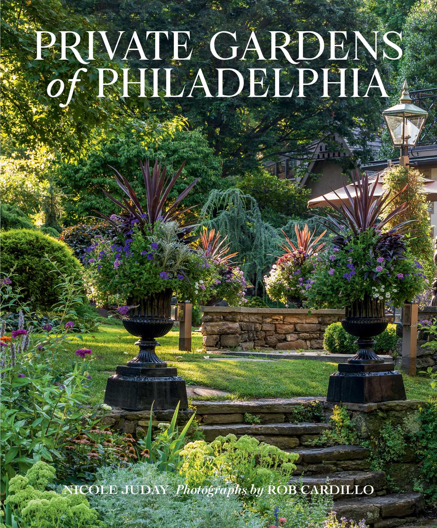 Private Gardens of Philadelphia by Nicole Juday