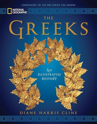 National Geographic the Greeks by Diane Harris Cline