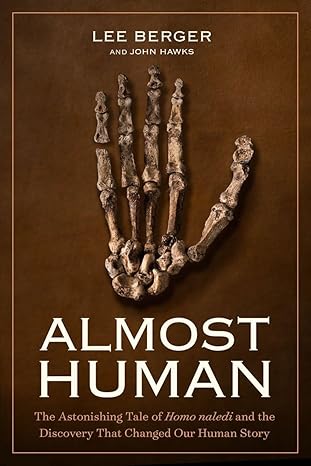 Almost Human by Lee Berger