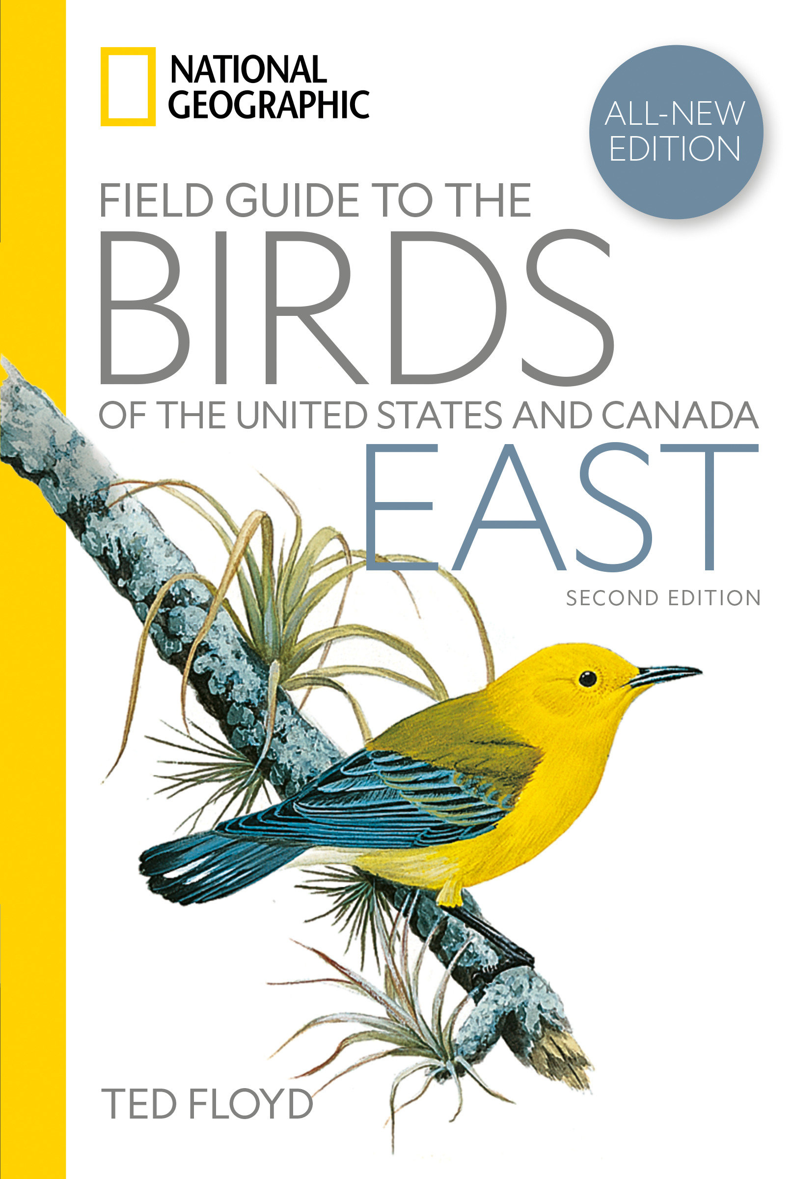 National Geographic Field Guide to the Birds of the United States and Canada—east, 2nd Edition by Ted Floyd