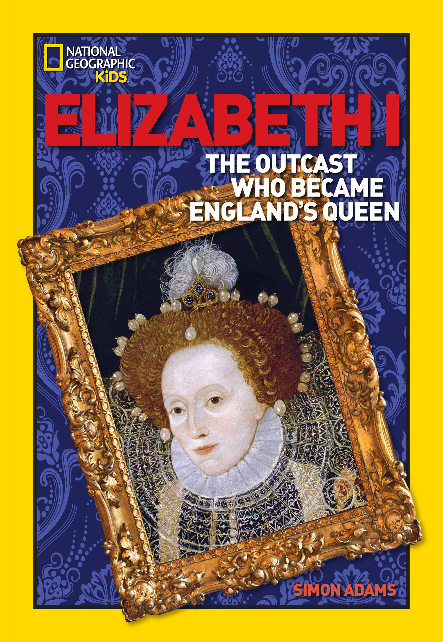 World History Biographies: Elizabeth I by Simon Adams