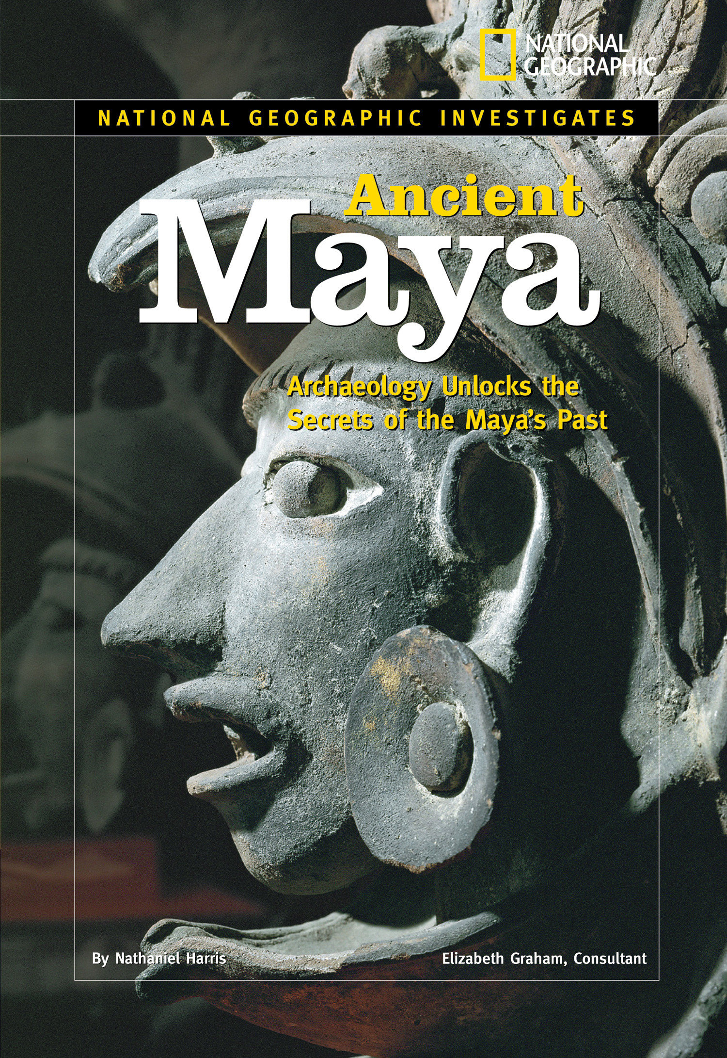 National Geographic Investigates: Ancient Maya by Nathaniel Harris