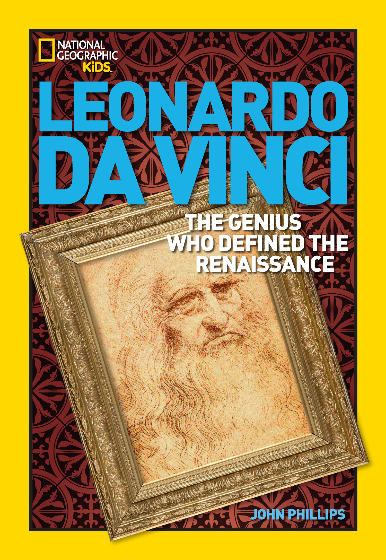 World History Biographies: Leonardo Da Vinci by John Phillips