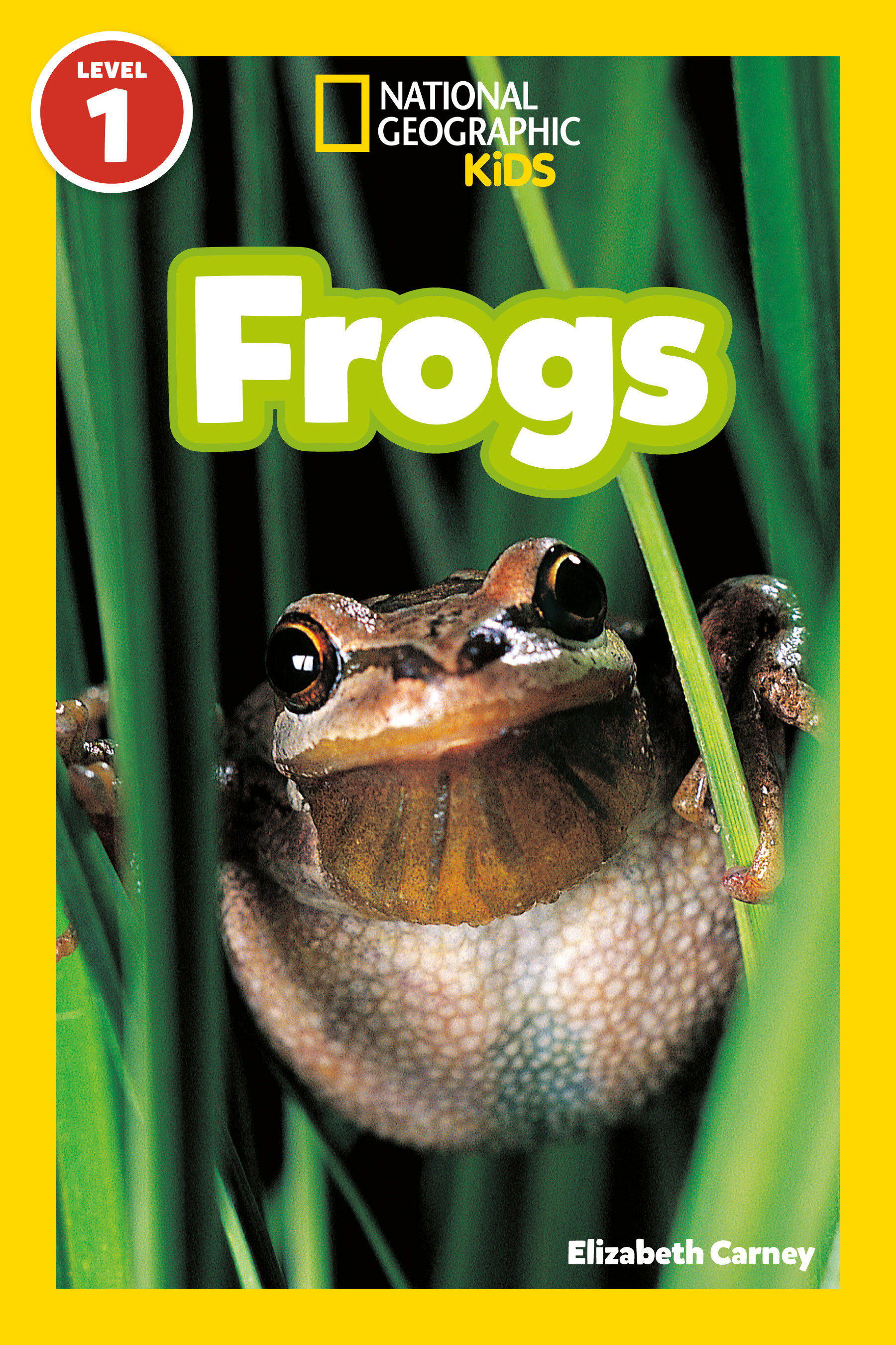 Frogs (national Geographic Kids Readers, Level 1) by Elizabeth Carney