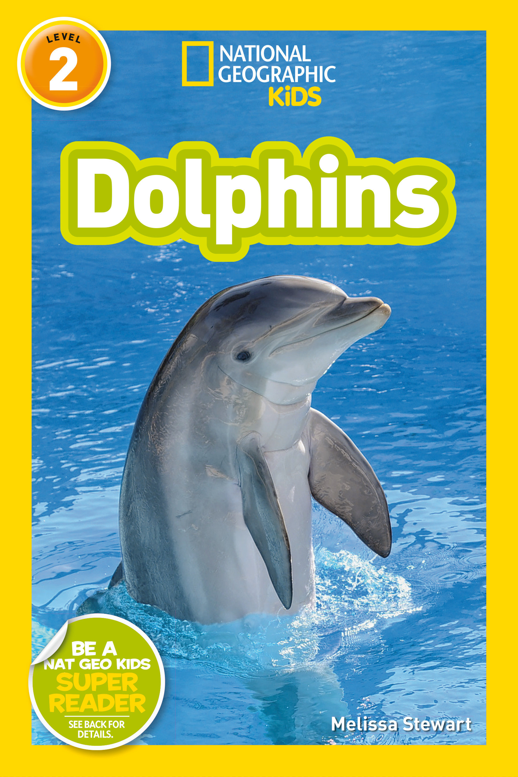 Dolphins (national Geographic Kids Readers, Level 2) by Melissa Stewart
